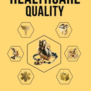 A Comprehensive Guide to Healthcare Quality